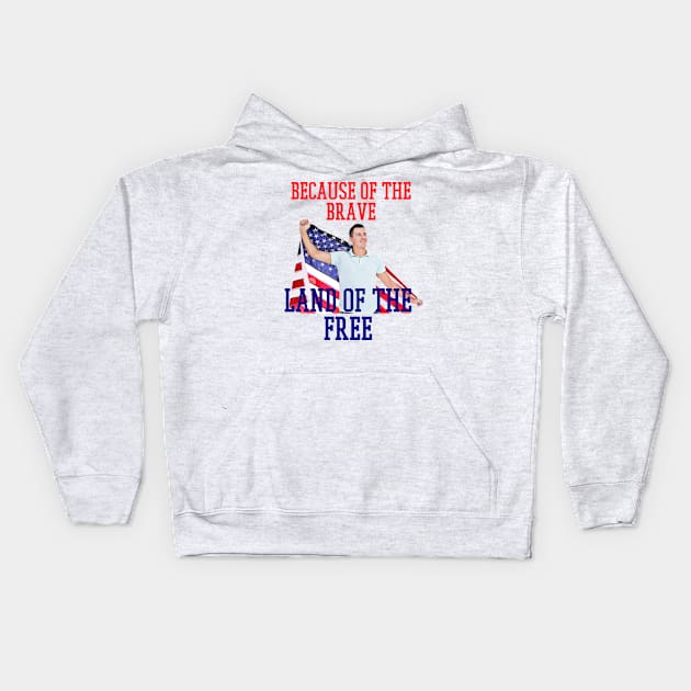 because of the brave land of the free Kids Hoodie by Pixy Official